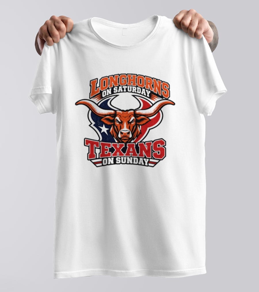 Longhorns On Saturday Texans On Sunday Football Fans T-Shirt