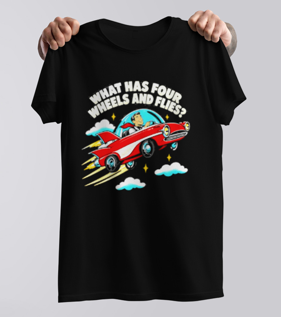 What Has Four Wheels And Flies Retro Flying Car With Clouds And Stars T-Shirt