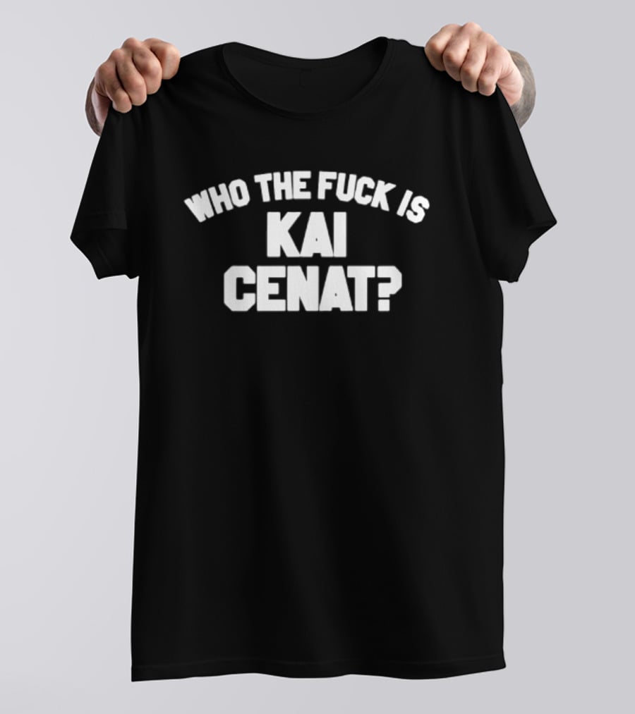 Who The Fuck Is Kai Cenat Twitch Streamer Viral Meme Phrase T-Shirt
