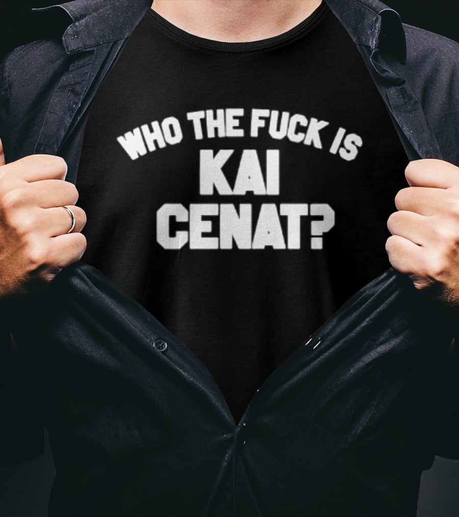 Who The Fuck Is Kai Cenat Twitch Streamer Viral Meme Phrase T-Shirt
