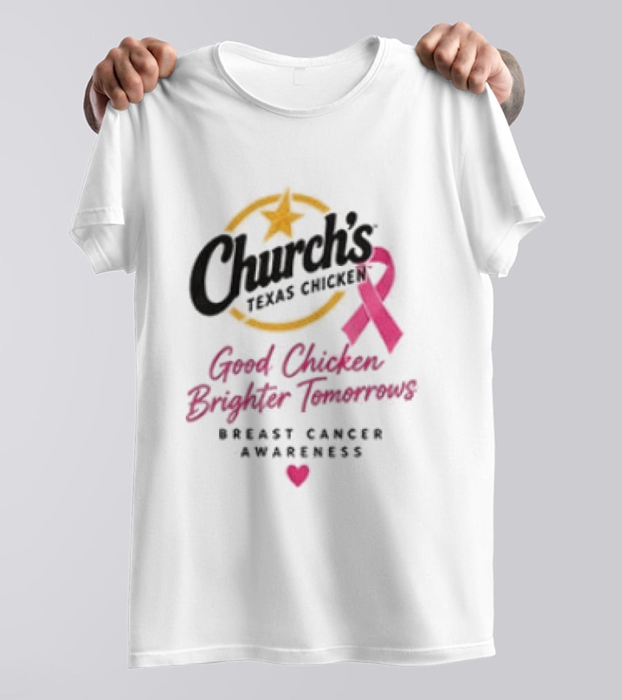 Church's Texas Chicken Pink Ribbon Breast Cancer Awareness Good Chicken Brighter Tomorrow T-Shirt