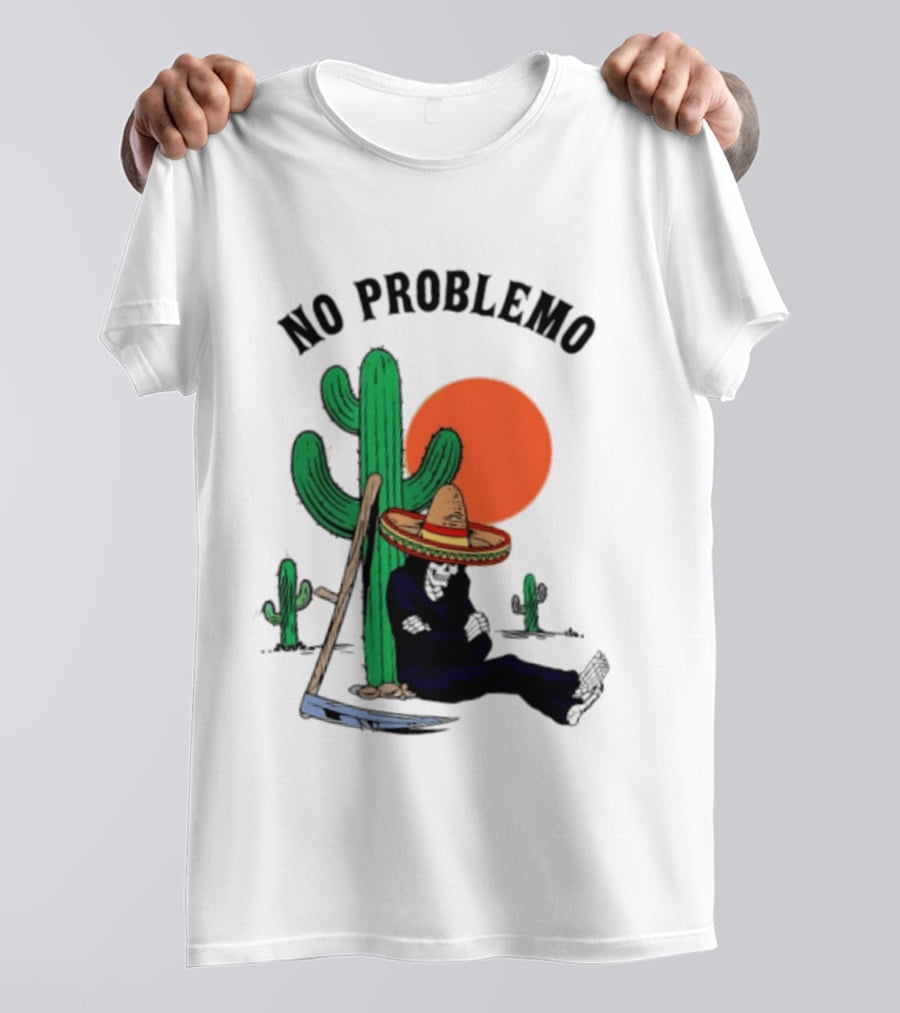 No Problemo Grim Reaper Sombrero Cactus Sunset Mexico T-Shirt