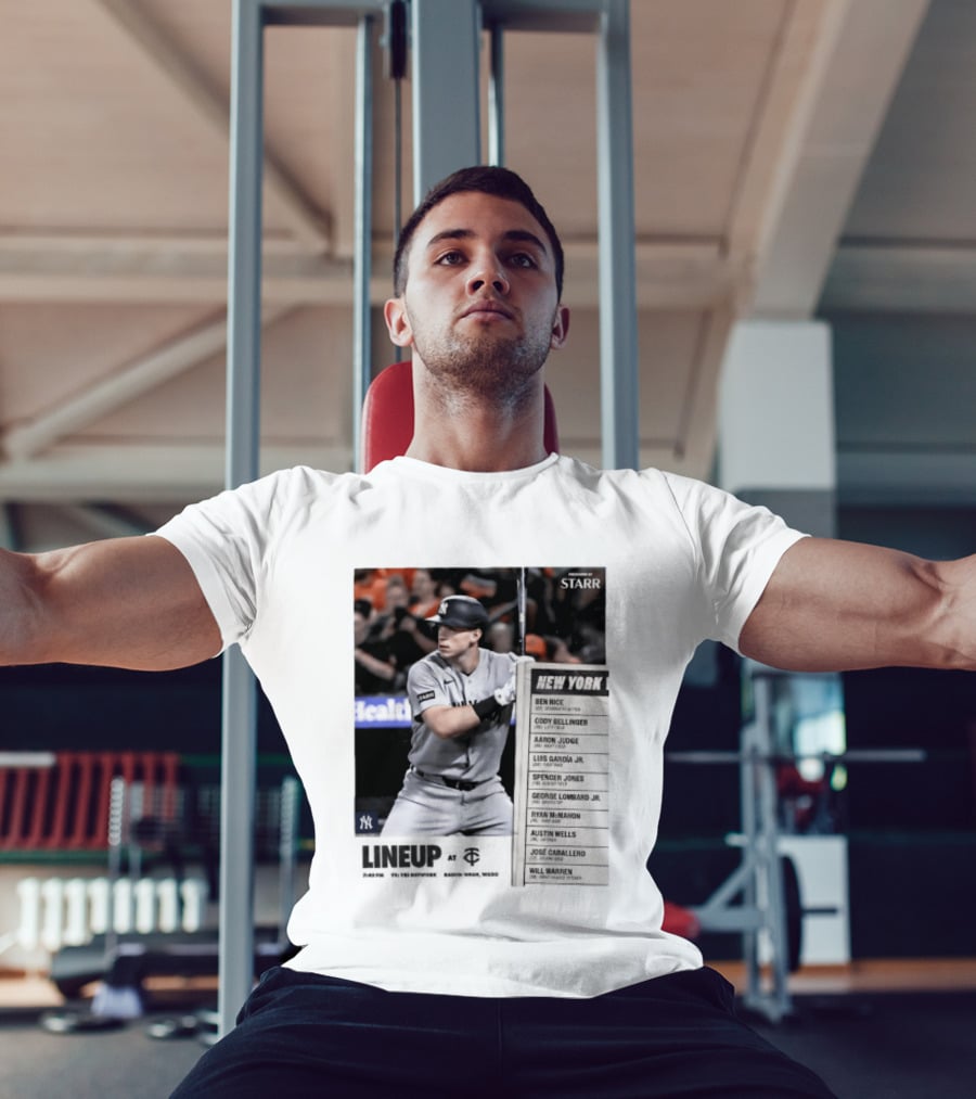 New York Yankees Starr Lineup At Minnesota Twins Aaron Judge Ben Rice Cody Bellinger Spencer Jones T-Shirt