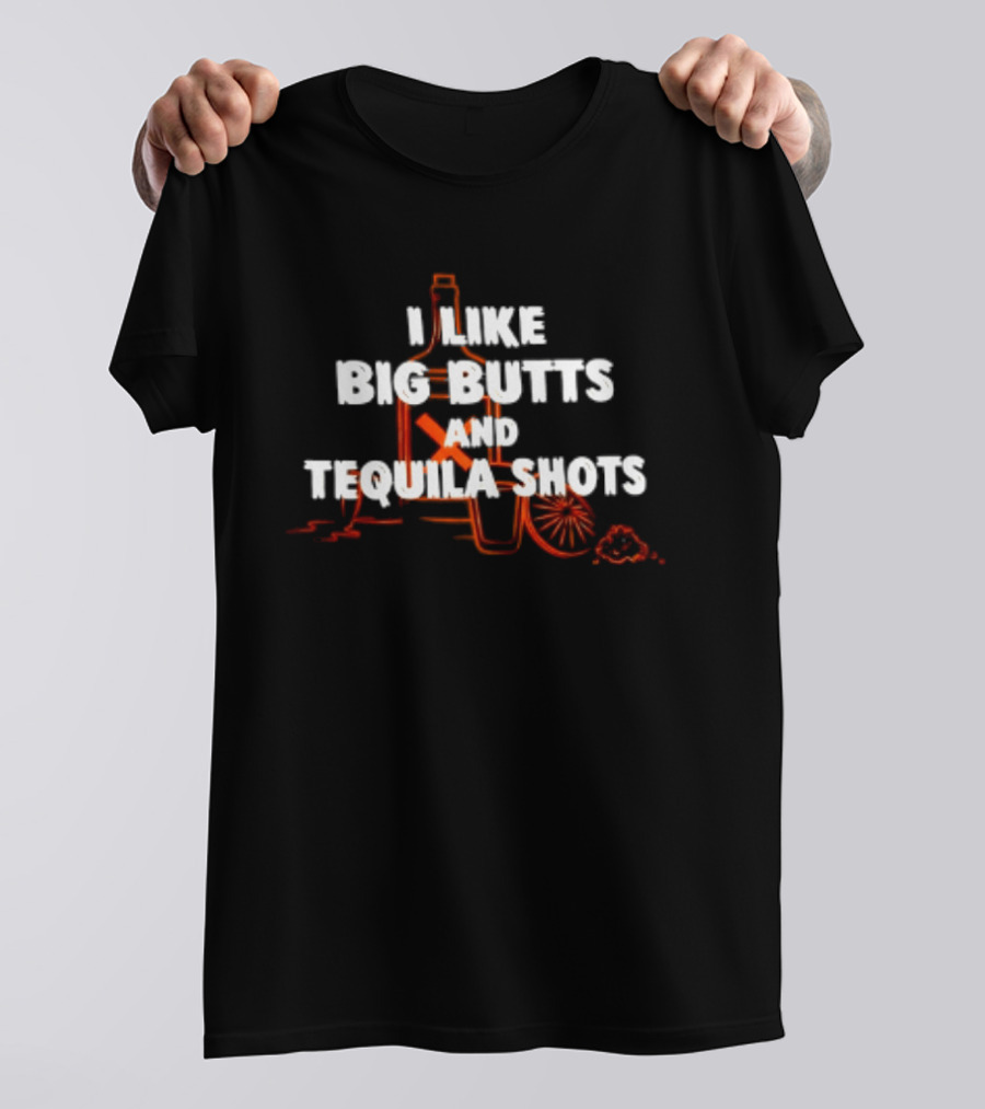I Like Big Butts And Tequila Shots Badass Mexicans Bottle And Sombrero T-Shirt