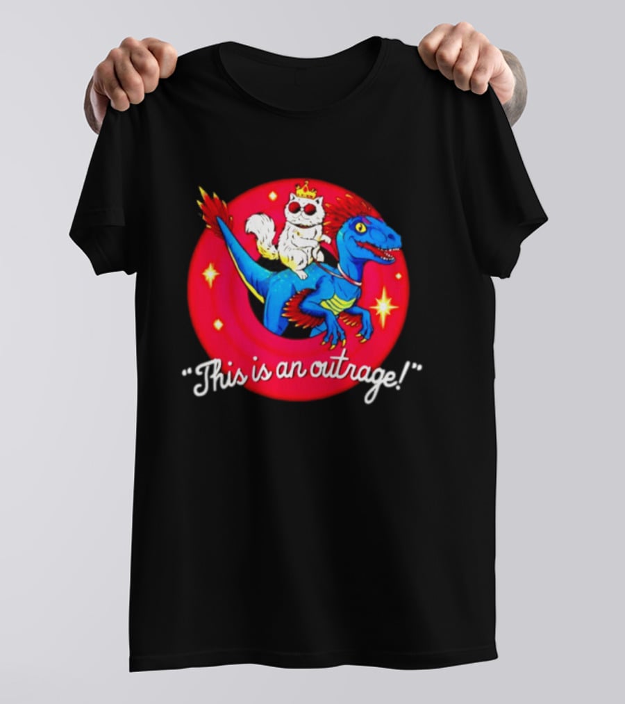 Cat In Crown And Sunglasses Riding Raptor This Is An Outrage T-Shirt
