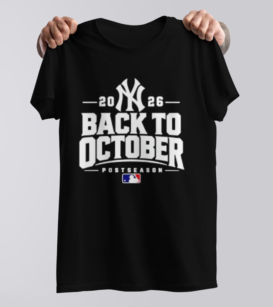 New York Yankees 2026 Back To October Postseason MLB T-Shirt