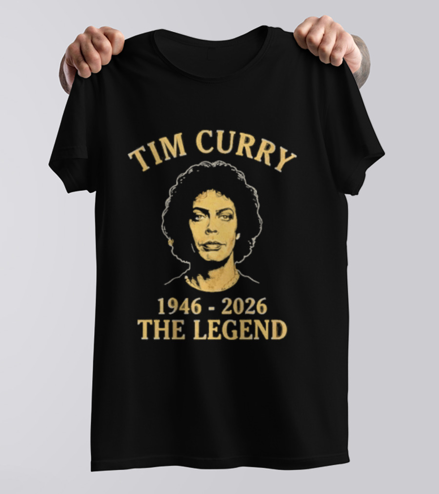 Tim Curry 1946 2026 The Legend T-Shirt