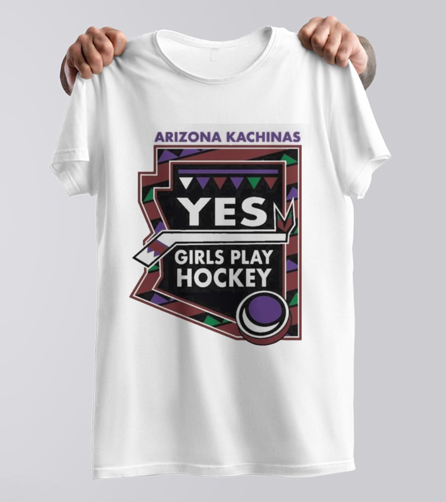 Arizona Kachinas Yes Girls Play Hockey Hockey Stick Circle Triangles T-Shirt