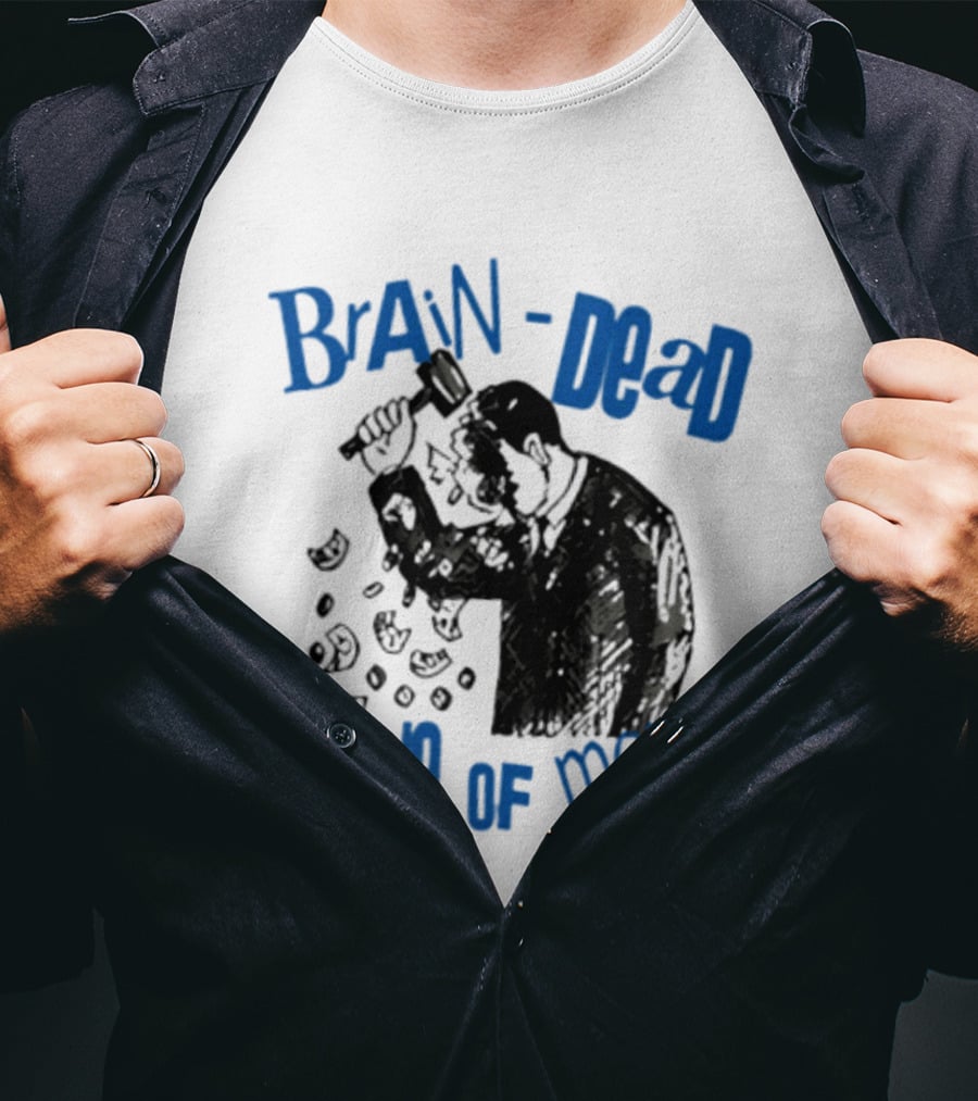 Brain Dead Made Of Money Satire Capitalism Hammer T-Shirt