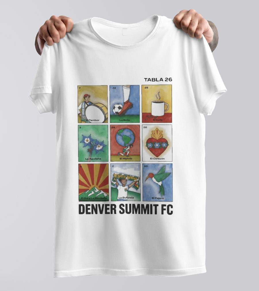 Denver Summit FC Loteria Tabla 26 El Tambor La Bota El Cafe La Aguileña El Mundo El Corazón El Sol Y La Montaña La Bufanda El Pajaro T-Shirt