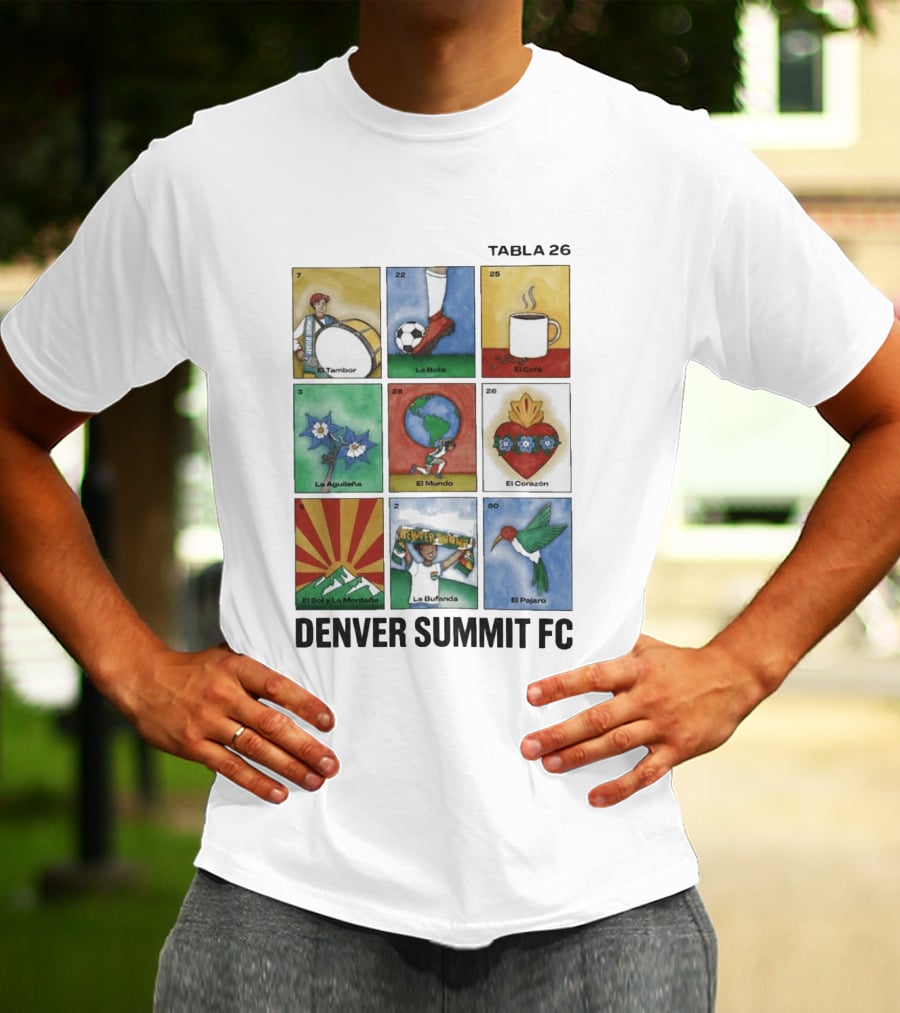 Denver Summit FC Loteria Tabla 26 El Tambor La Bota El Cafe La Aguileña El Mundo El Corazón El Sol Y La Montaña La Bufanda El Pajaro T-Shirt