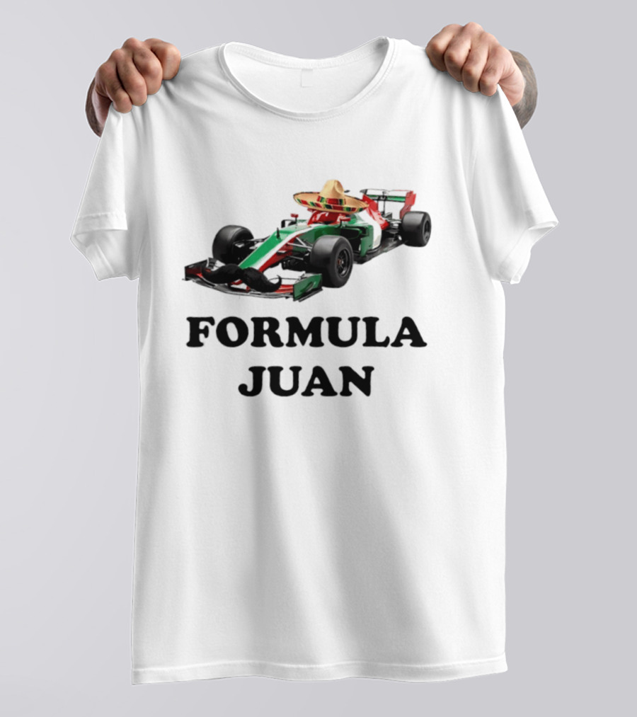Formula Juan Mexican Sombrero Mustache Racing Car T-Shirt