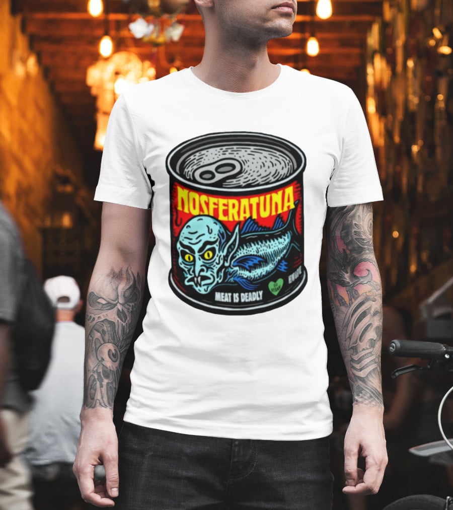 Nosferatuna Meat Is Deadly Go Vegan Nosferatu Can T-Shirt