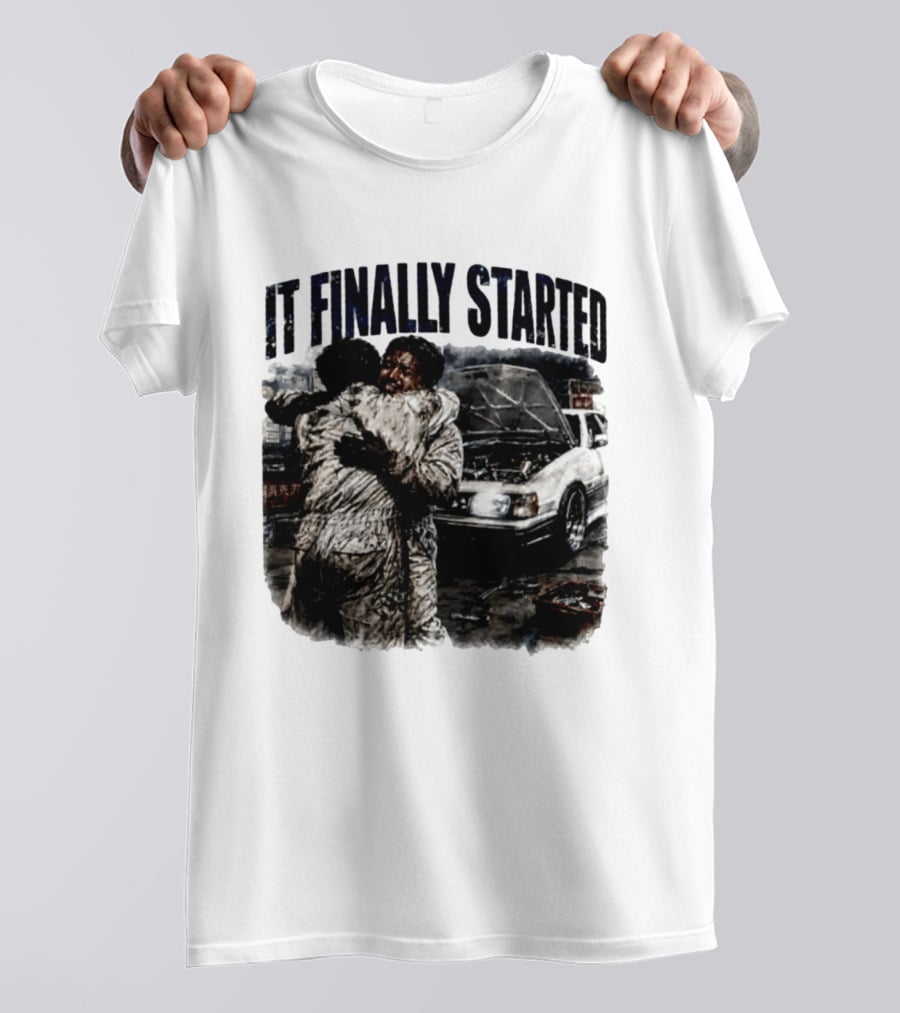 It Finally Started Junkiez Network Car Enthusiast Hugging Mechanics T-Shirt