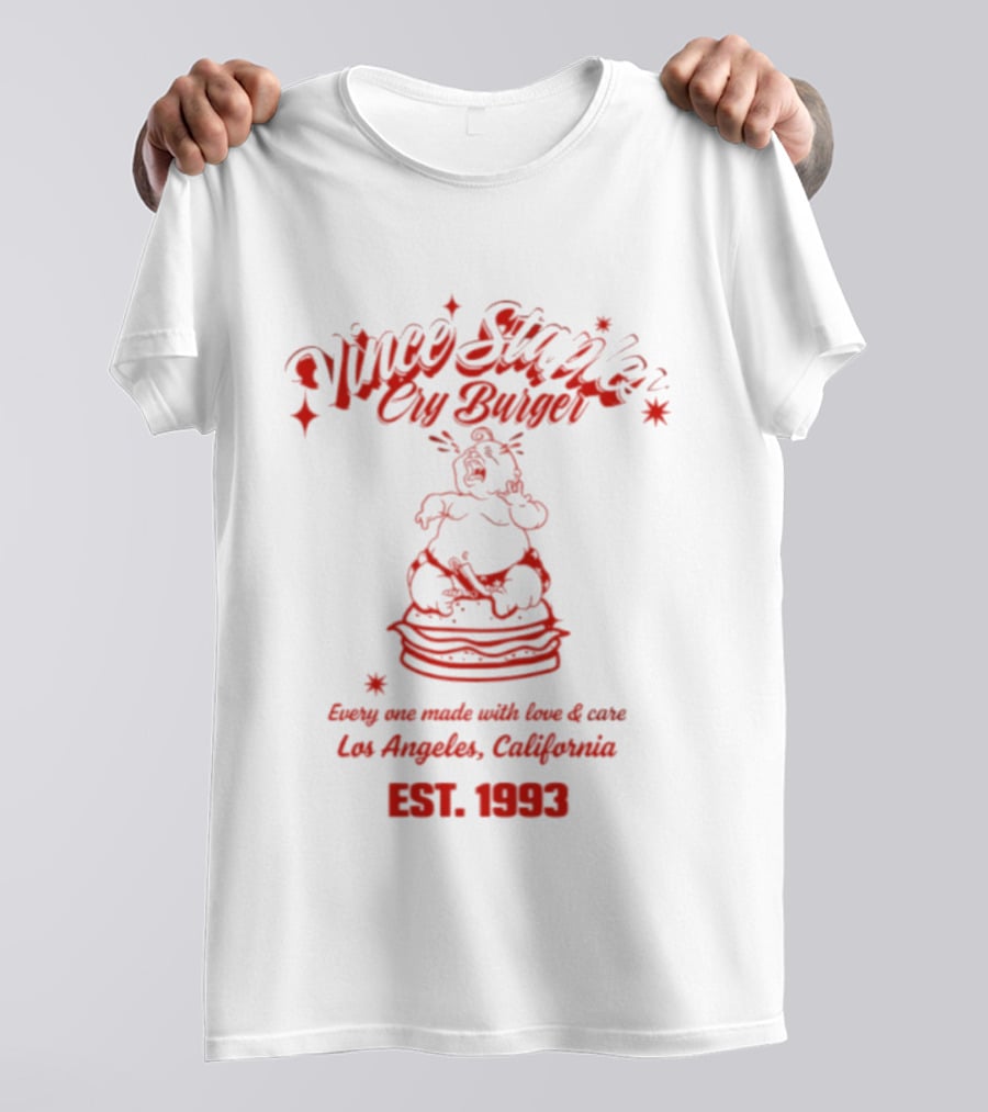 Vince Staples Cry Burger Every One Made With Love And Care Los Angeles California Est 1993 T-Shirt