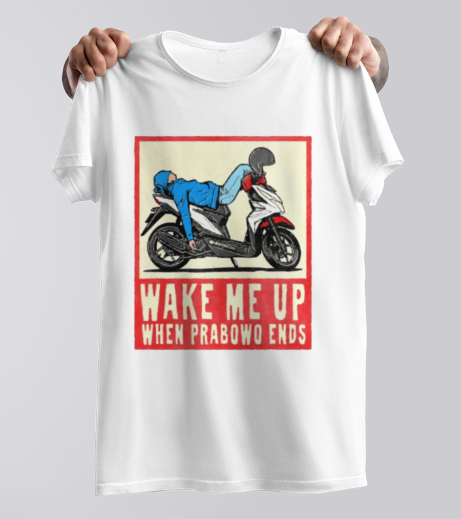 Wake Me Up When Prabowo Ends Indonesia Motorcycle Rest T-Shirt