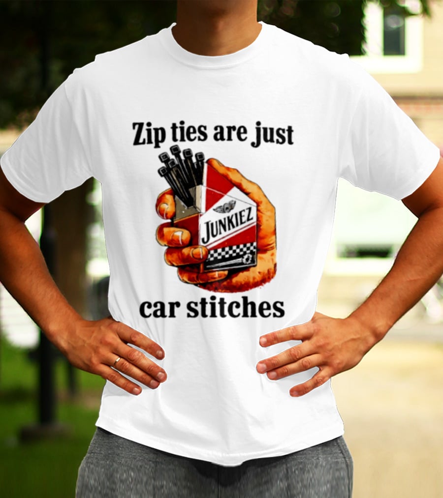 Zip Ties Are Just Car Stitches JunkieZ Pack Hand Mechanic Humor T-Shirt
