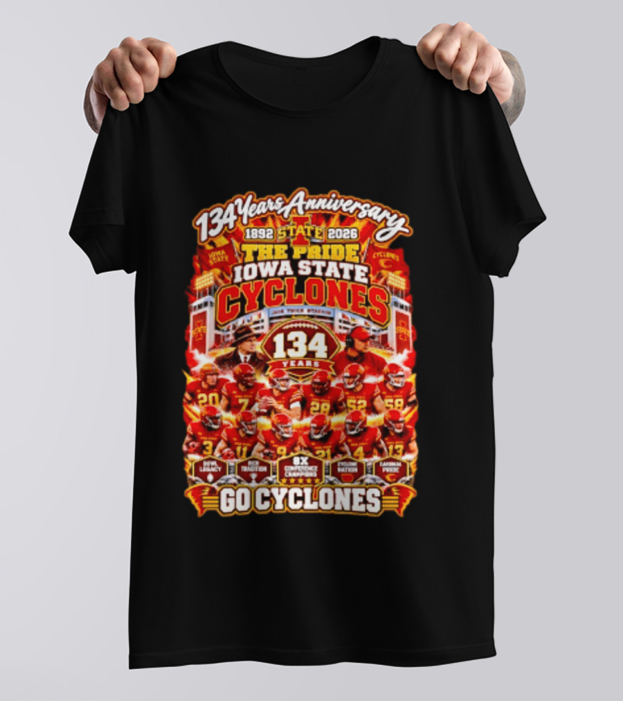 134 Years Anniversary 1892 2026 The Pride Iowa State Cyclones 8x Conference Champions Loyal Proud Go Cyclones T-Shirt