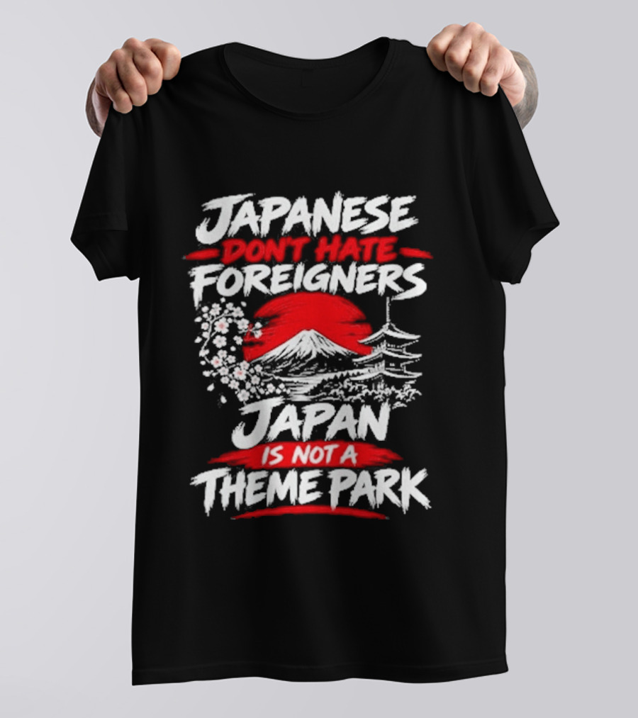 Japanese Foreigners Japan Is Not A Theme Park T-Shirt