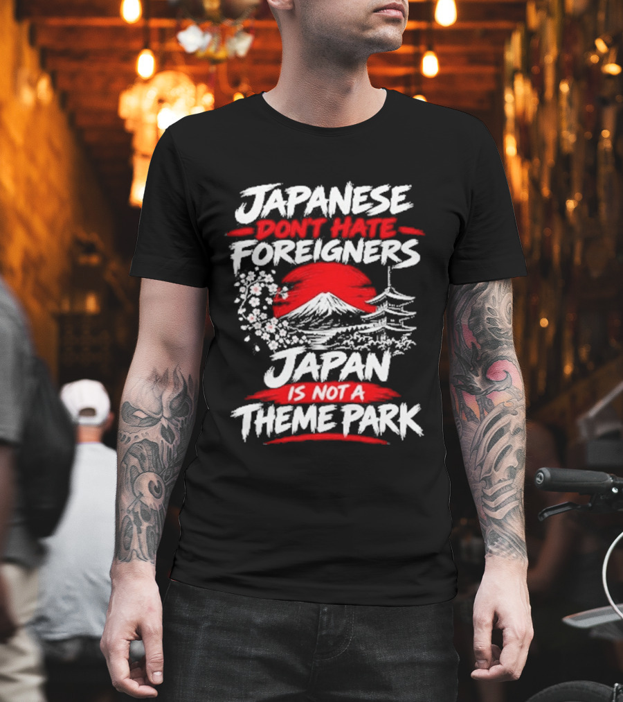Japanese Foreigners Japan Is Not A Theme Park T-Shirt