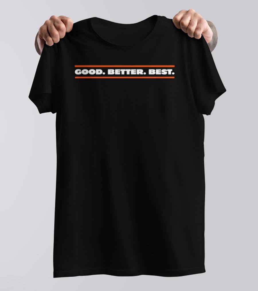 Chicago Bears Good Better Best Orange White T-Shirt