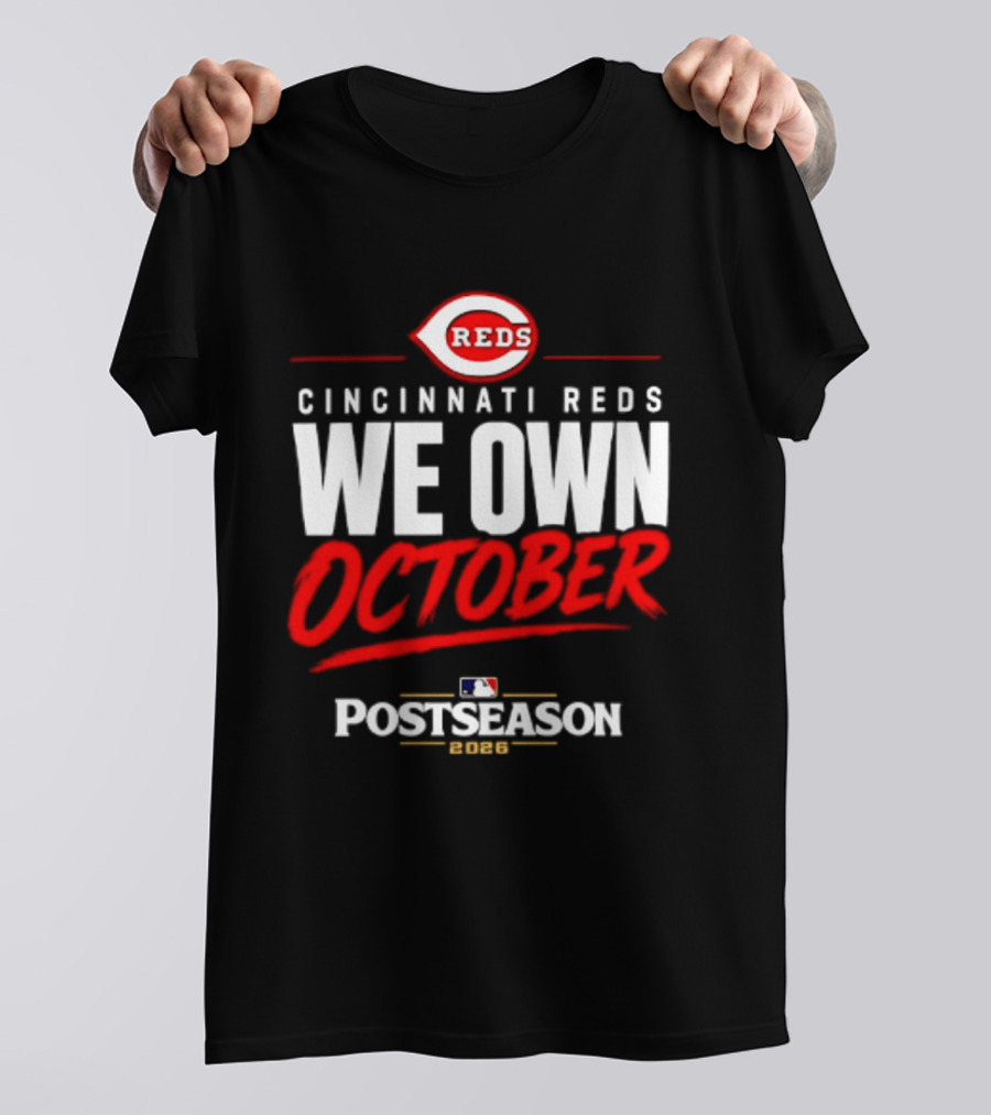 Cincinnati Reds We Own October 2026 MLB Postseason Reds Baseball T-Shirt
