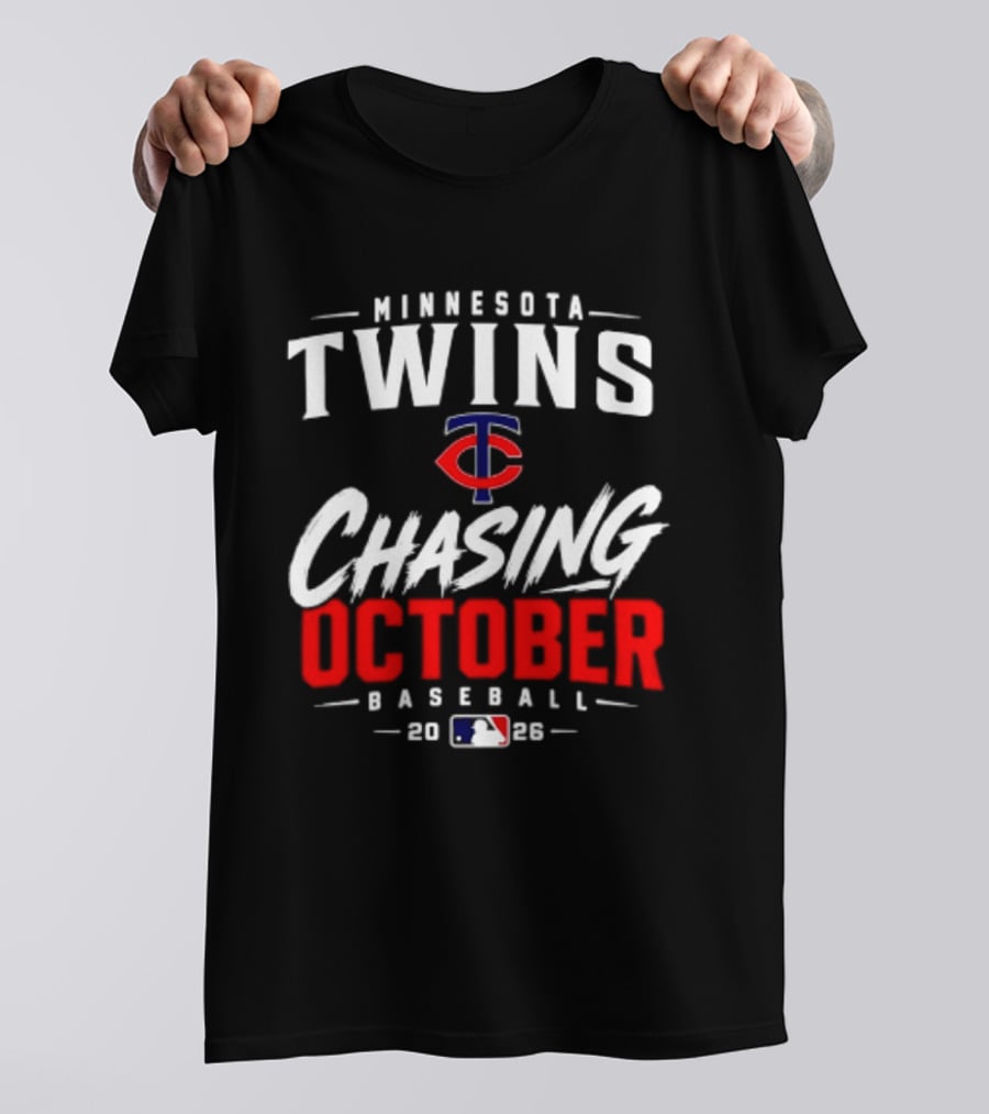 Minnesota Twins MLB 2026 Chasing October Baseball T-Shirt