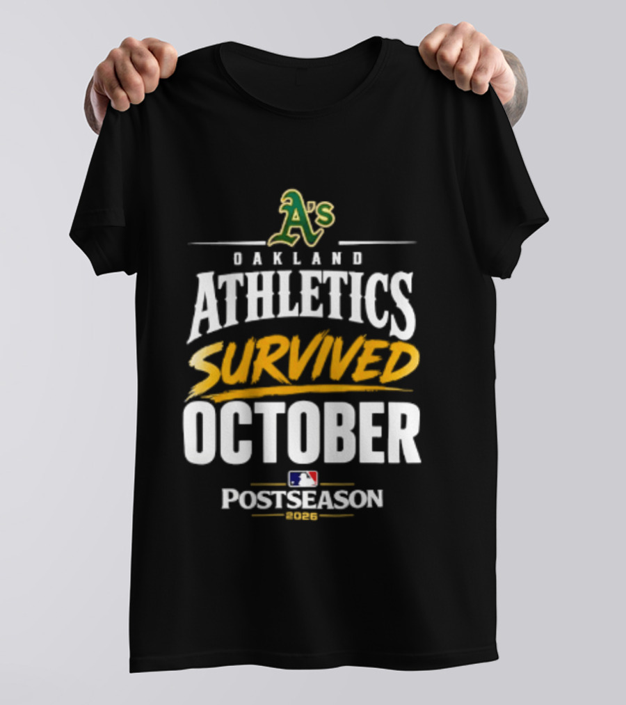 Oakland Athletics Survived October 2026 MLB Postseason T-Shirt
