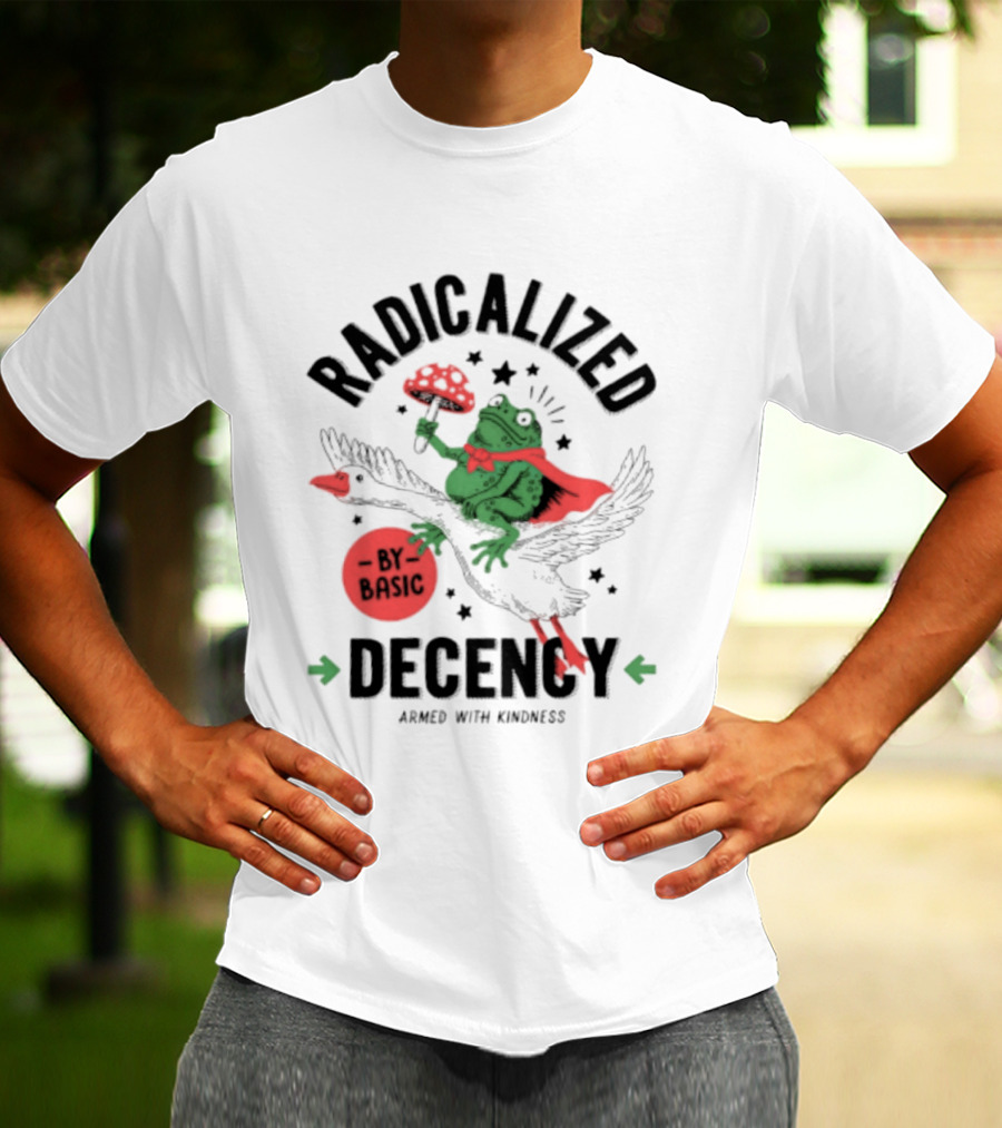Radicalized By Basic Decency Frog With Flowers Armed With Kindness T-Shirt