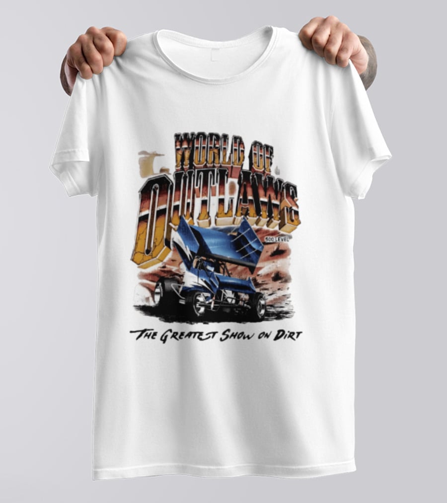 World Of Outlaws 500 Level The Greatest Show On Dirt Racing Sprint Car T-Shirt