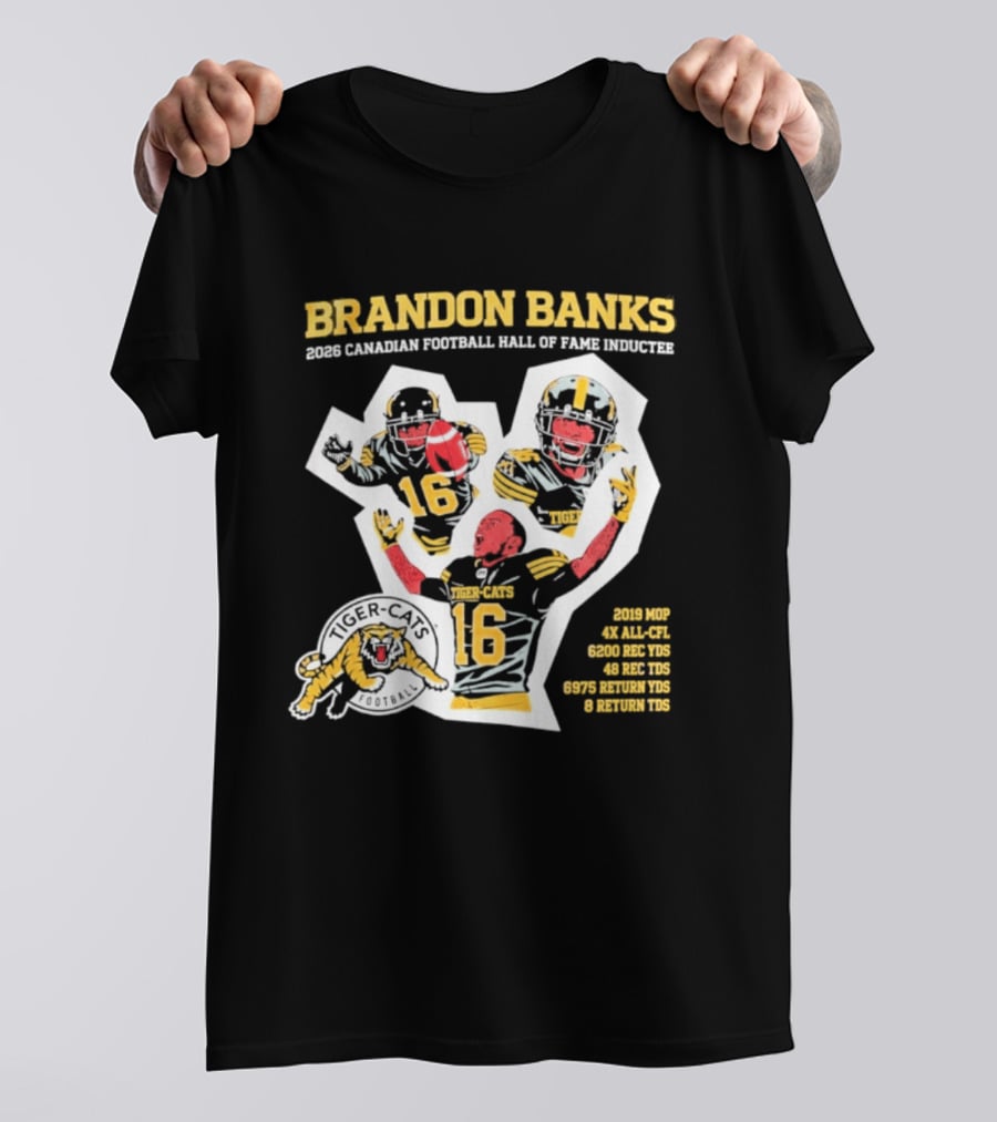 Brandon Banks 2026 Canadian Football Hall Of Fame Inductee Hamilton Tiger Cats Number 16 CFL All Star T-Shirt