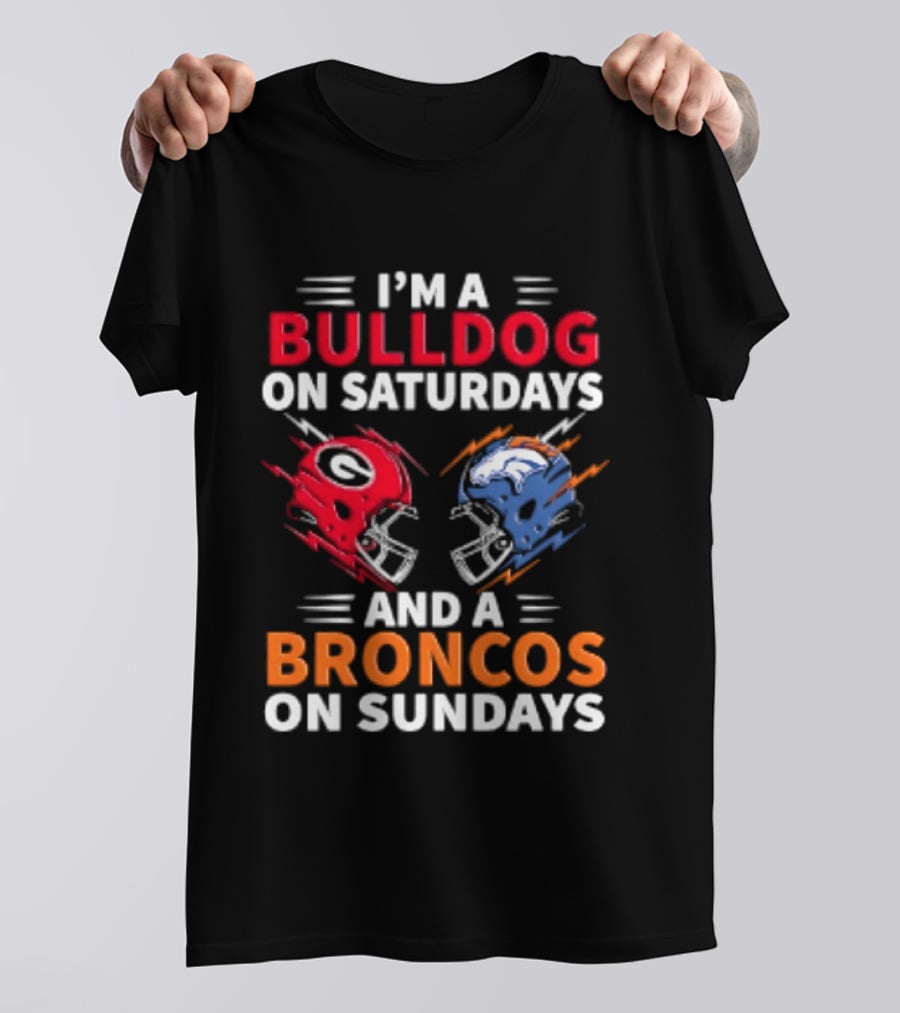I'm A Bulldog On Saturdays And A Broncos On Sundays Football Helmets T-Shirt