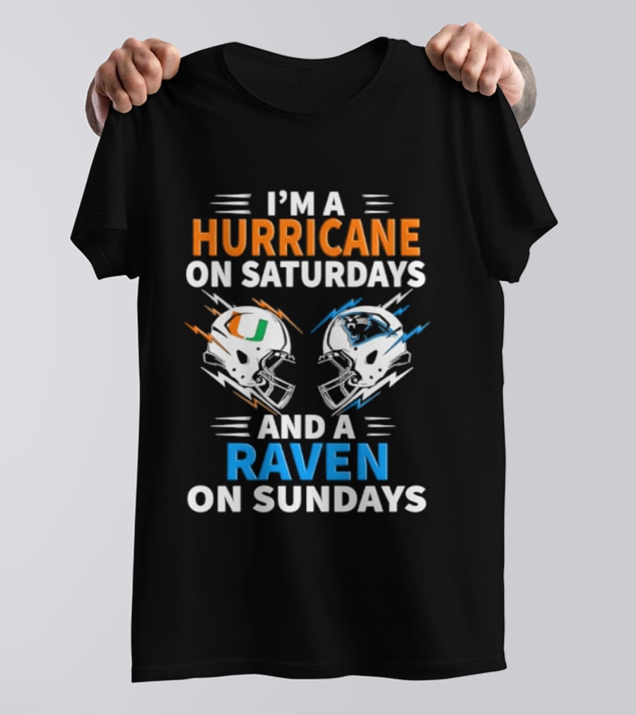 I'm A Hurricane On Saturdays And A Raven On Sundays Helmet Football T-Shirt