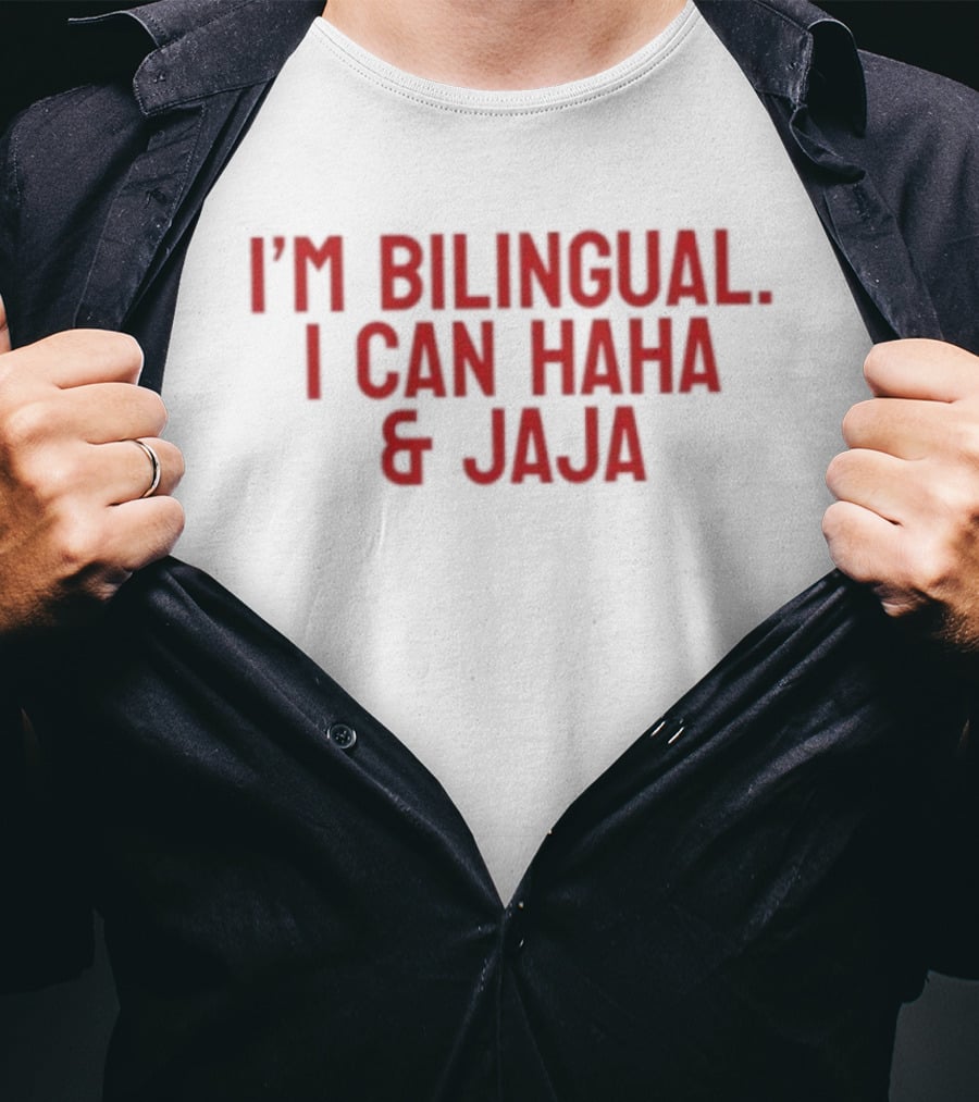 I'm Bilingual I Can Haha & Jaja Duo Laughter T-Shirt