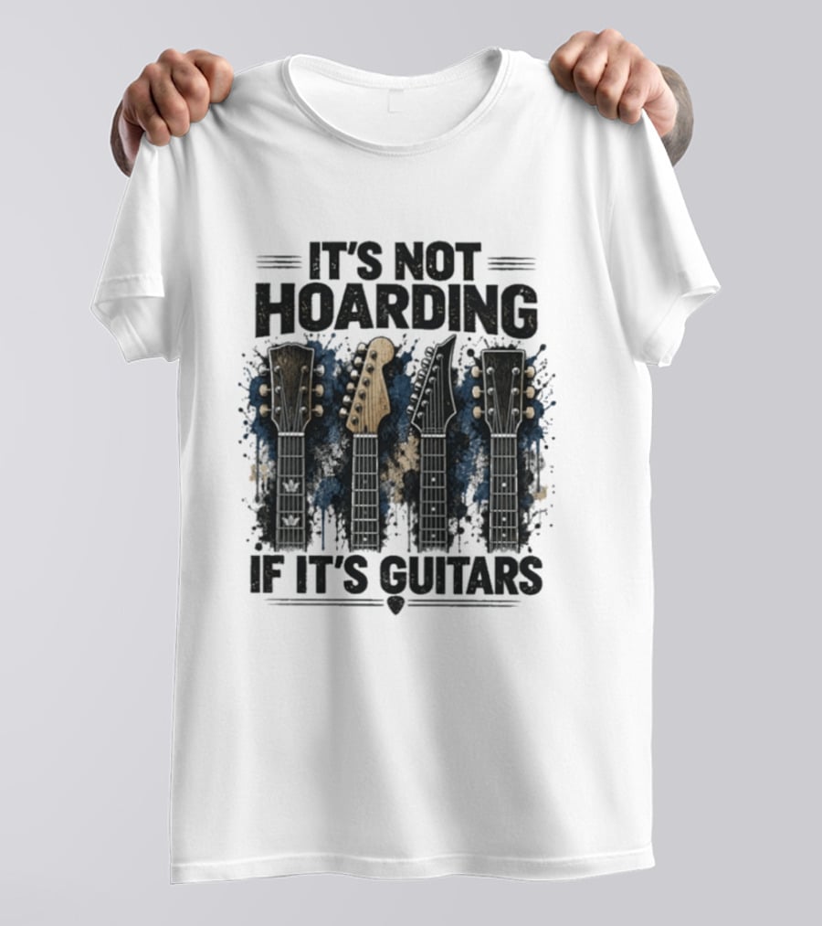 It's Not Hoarding If It's Guitars Guitar Headstocks T-Shirt