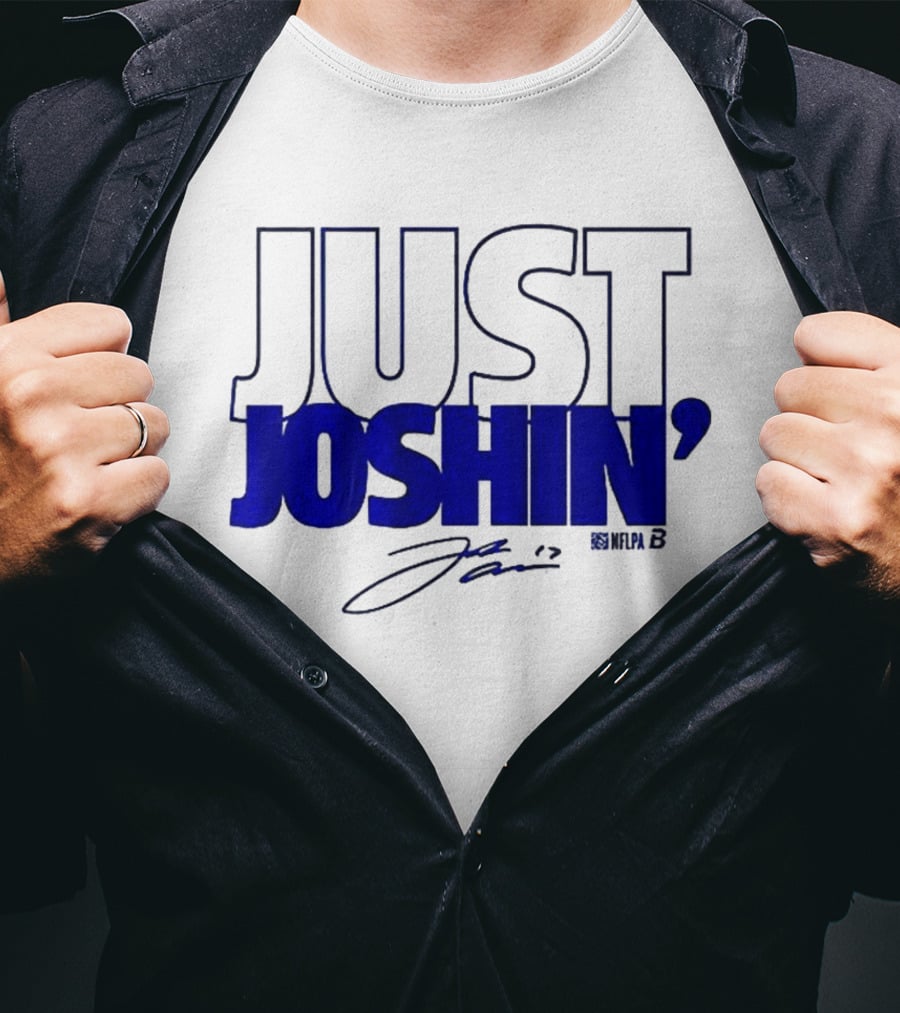 Just Joshin Josh Allen Signature Buffalo Football T-Shirt