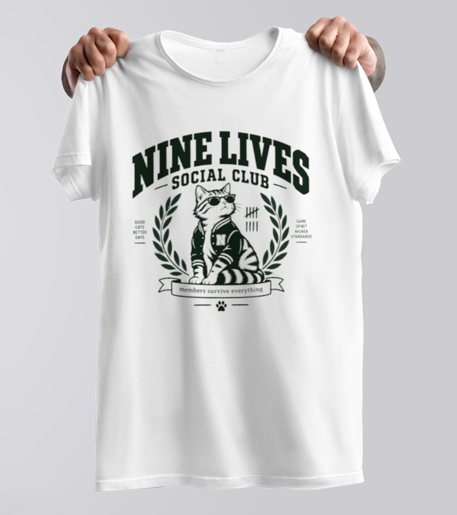 Nine Lives Social Club Good Cats Better Days Members Survive Everything T-Shirt