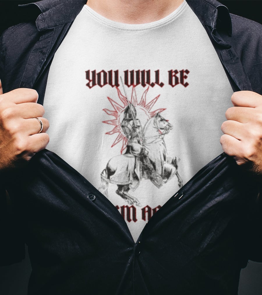 You Will Be Warm Again Medieval Knight On Horseback Sunburst T-Shirt