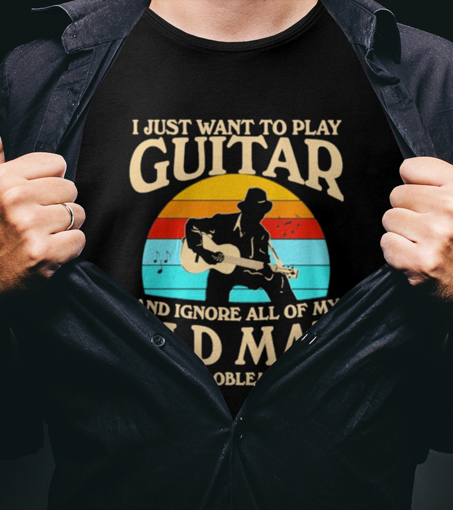 I Just Want To Play Guitar And Ignore All Of My Old Man Problems Vintage Retro Sunset T-Shirt