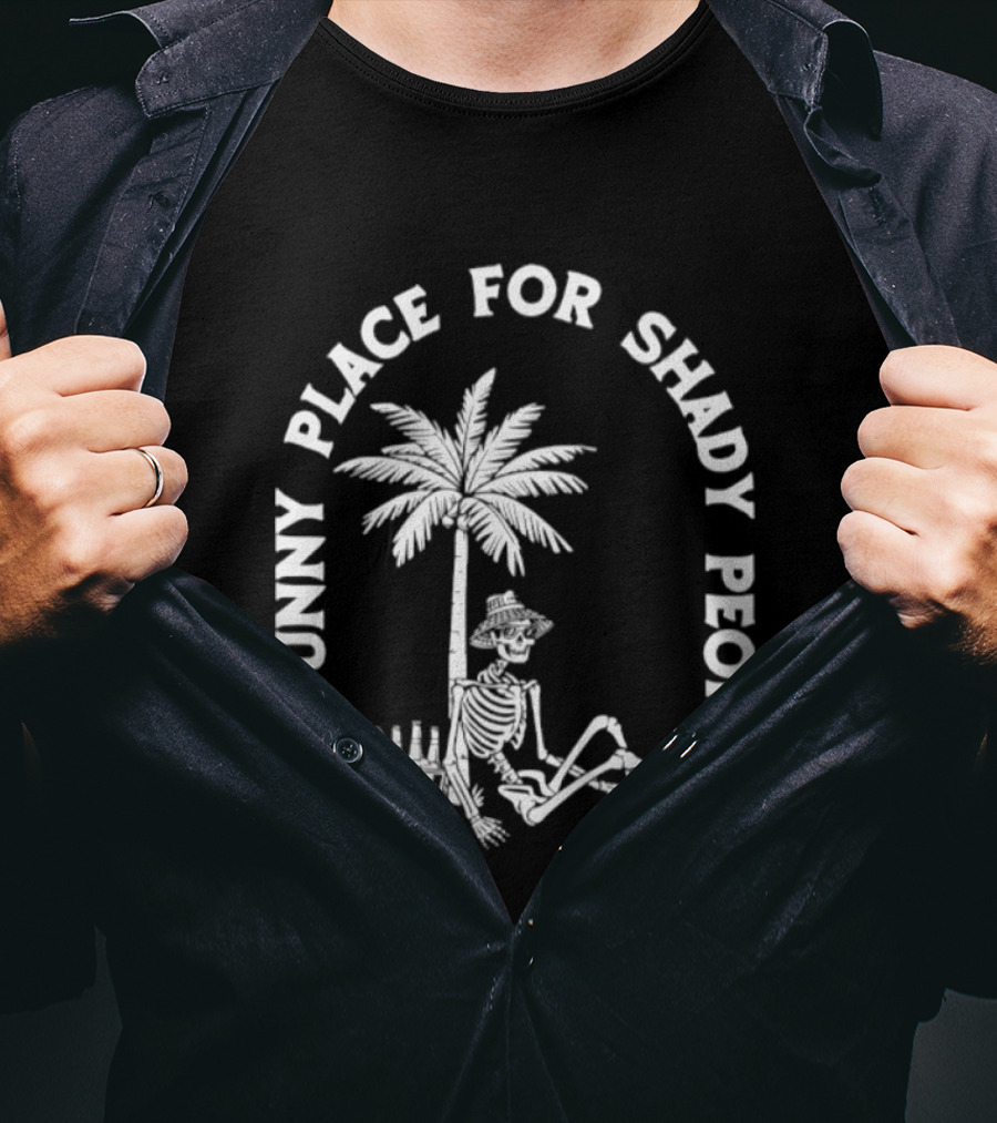 A Sunny Place For Shady People Skeleton Relaxing Under Palm Tree T-Shirt
