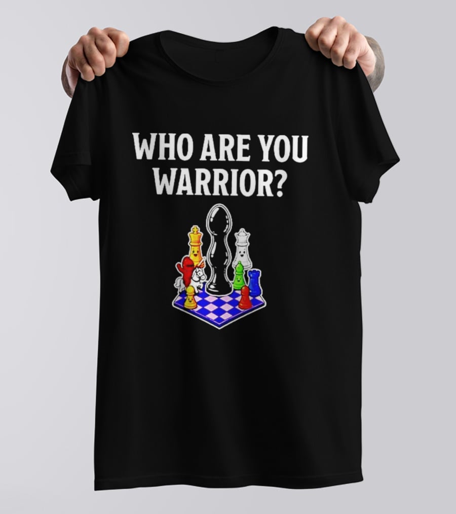 Who Are You Warrior Chess Board Colorful Pieces T-Shirt