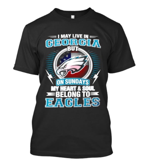 Georgia Resident Eagles Fan Heart And Soul Dedication Sundays T-Shirt