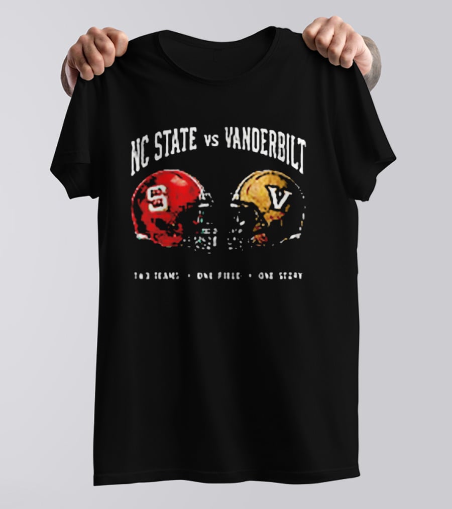 NC State Vs Vanderbilt Two Teams One Field One Story Helmets T-Shirt