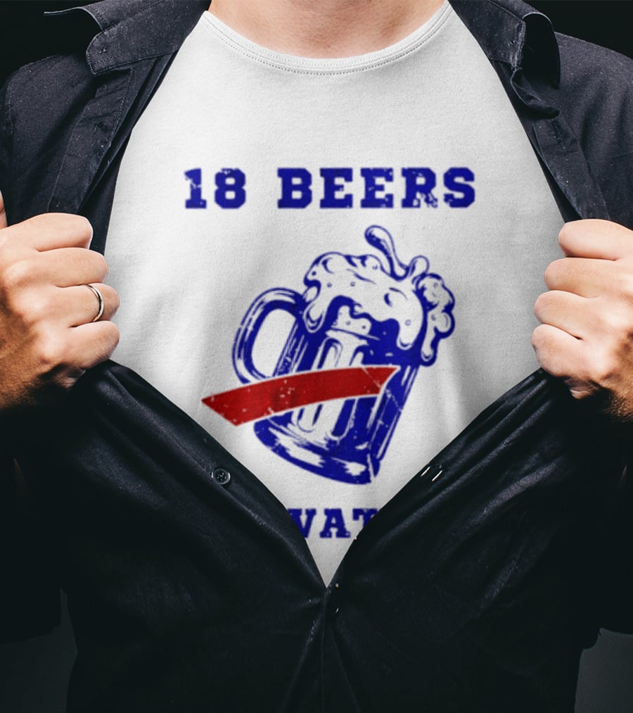 Buffalo Bills 18 Beers No Waters Party T-Shirt
