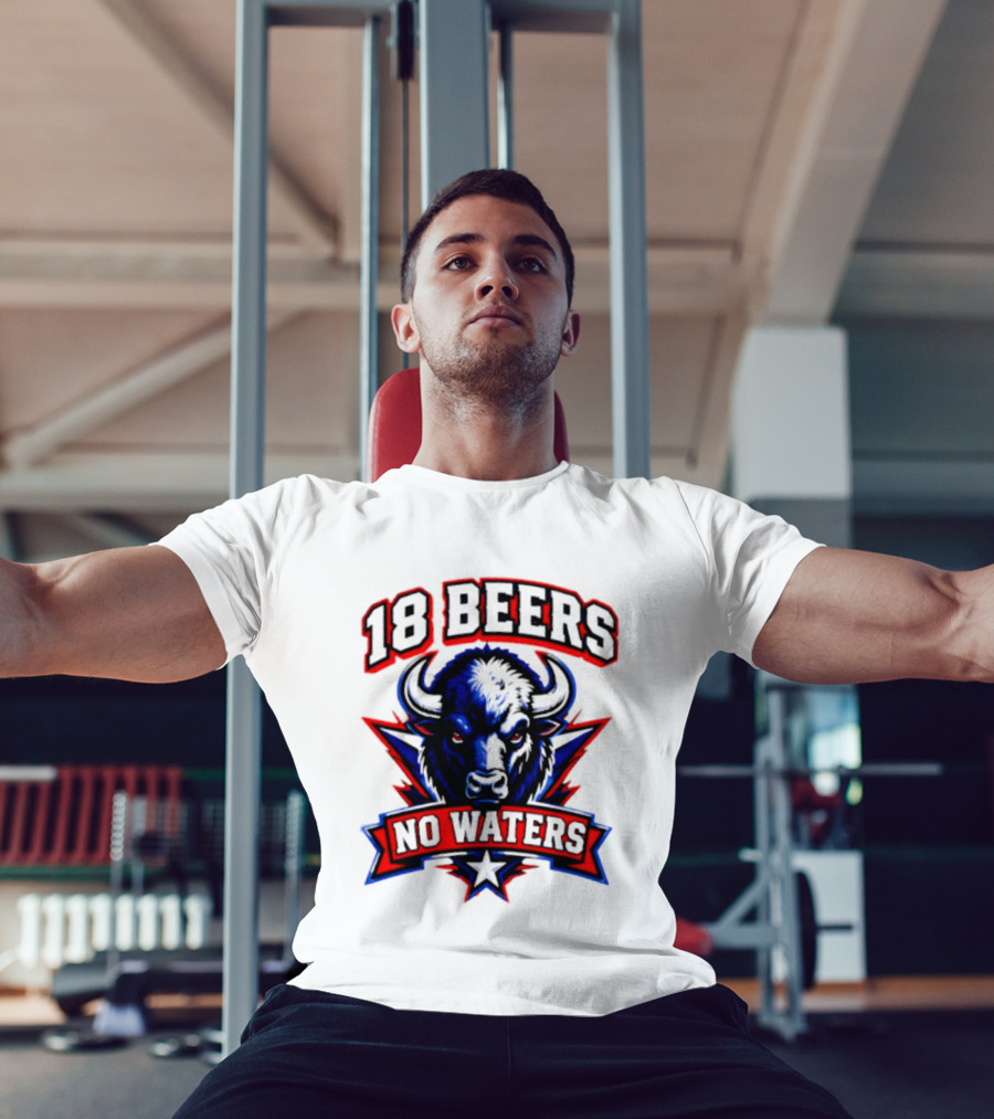 Buffalo Bison 18 Beers No Waters T-Shirt