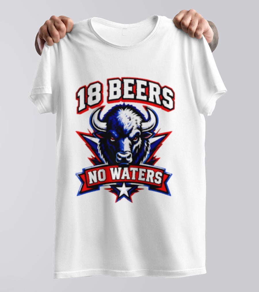 Buffalo Bison 18 Beers No Waters T-Shirt
