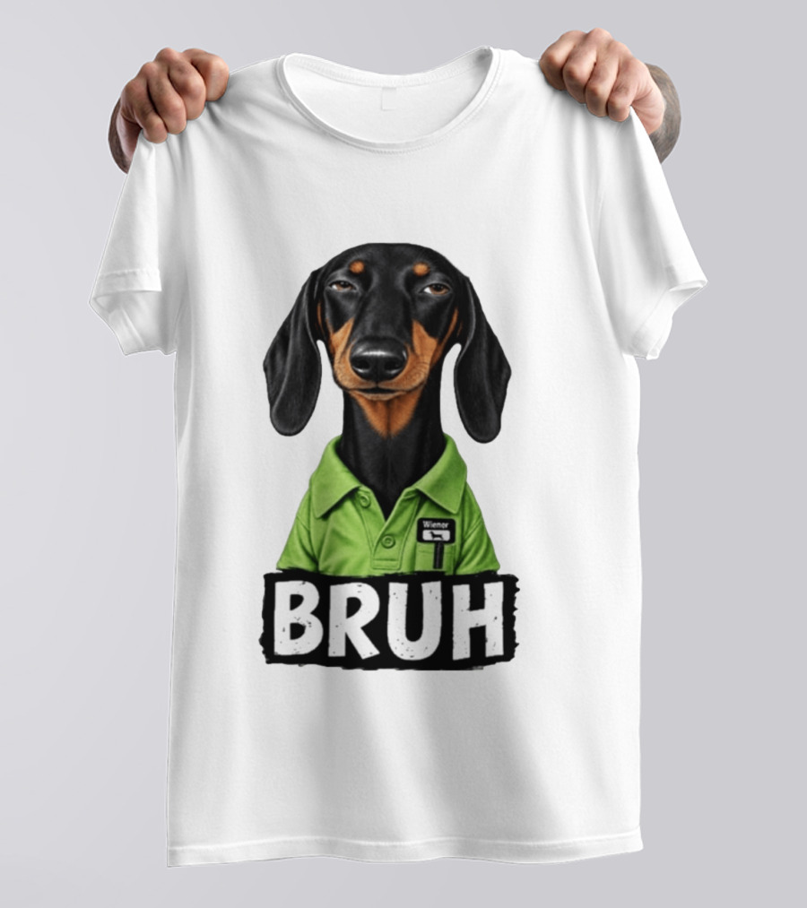 Dachshund Wiener Bruh Funny Dog Meme T-Shirt