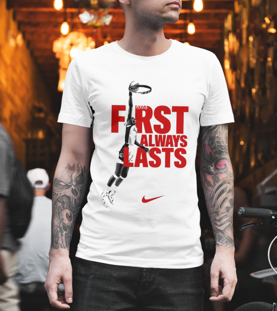First Always Lasts Basketball Dunk Player Nike Sports T-Shirt