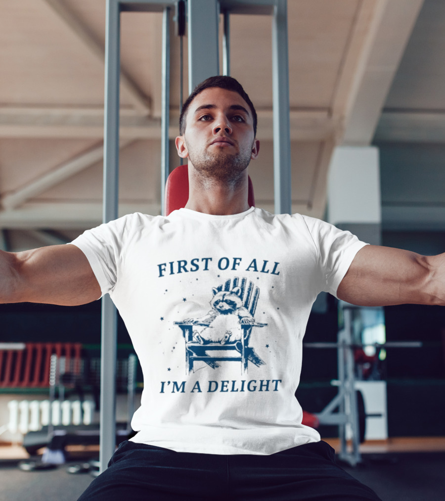 First Of All I'm A Delight Racoon In Chair With Stars T-Shirt