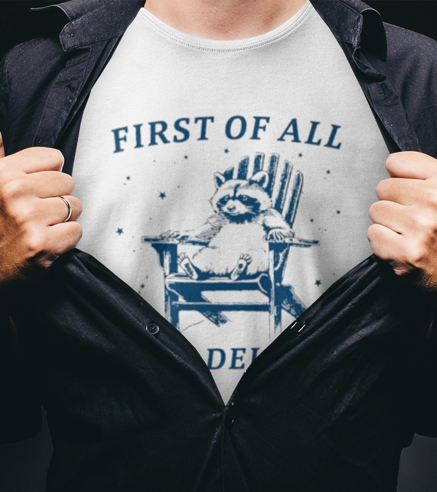 First Of All I'm A Delight Racoon In Chair With Stars T-Shirt